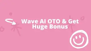 Wave AI OTO - Wave AI OTOs + WaveAI OTO