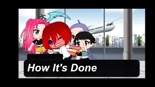 Huntrix - How It's Done - Gacha Story by DaniLoo
