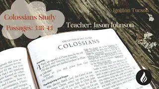 Christ in You... | Colossians 3:18-4:1 | Dan Swanson