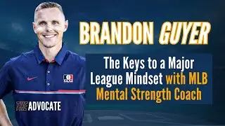 The Key to a Major League Mindset with MLB Mental Strength Coach Brandon Guyer