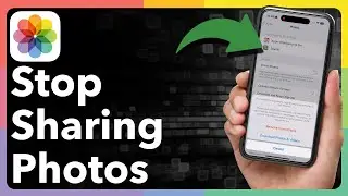 How To Stop Sharing iPhone Photos Across Devices