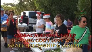 Global Mission United Sharing God's Love through meals fellowship #love #worship #ukulele #carol