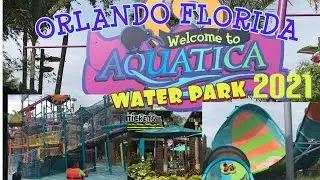 AQUATICA WATER PARK WALKING TOUR ORLANDO FLORIDA 2021|TRAVEL