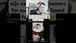 xQc CALLS OUT Streamers Using IShowSpeed For CLOUT 😬 #xqc #ishowspeed #streamer