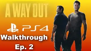 DustyBoy & TySensei Plan An Escape (A Way Out PS4 Walkthrough Gameplay) Ep. 2