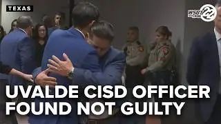 Former Uvalde CISD officer found not guilty in school shooting trial
