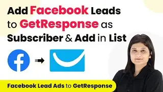 Add Facebook Leads to GetResponse as Subscriber & Add in List