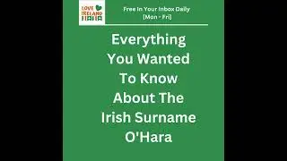 Everything You Wanted To Know About The Irish Surname O'Hara