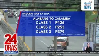 SLEX, STAR Tollways, may dagdag-singil pagpasok ng 2026 | 24 Oras Weekend