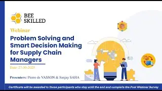 Webinar: Problem Solving and Smart Decision Making for Supply Chain Managers  | CLC 4 | Bee Skilled