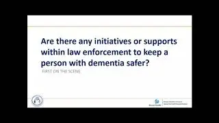 2018 Dementia Dialogues  First on the Scene