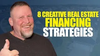 Seller Financing Explained&mdash;8 Creative Real Estate Financing Strategies