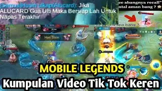 Kumpulan Video Tik Tok Keren MOBILE LEGENDS 