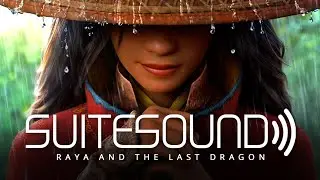 Raya and the Last Dragon - Ultimate Soundtrack Suite | James Newton Howard
