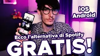 Ecco l'alternativa GRATIS a Spotify e YouTube Music! iOS e Android!