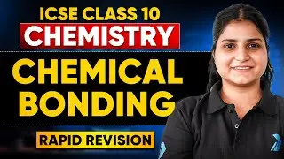 Chemical Bonding ICSE Class 10 Chemistry One Shot | 2026 Board Exam | Astha Maam #icseclass10