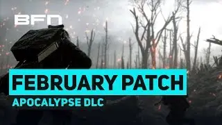 Battlefield BROKEN - February UPDATE NOTES! - Battlefield 1 Apocalypse DLC