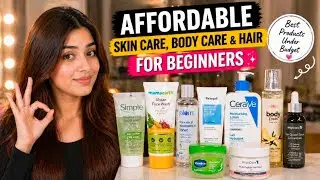 Skin care for beginners with affordable product skin care , body care and hair care 