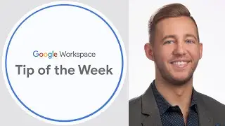 Using Google Workspace: Tip of the week from Googler Travis Hahler