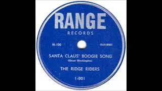 Santa Claus' Boogie Song ~ The Ridge Riders (1949)