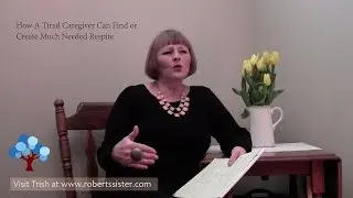 How A Tired Caregiver Can Find (or Create) Respite