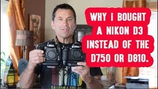Nikon D3 and Why I Bought a 12 megapixel DSLR in 2018.