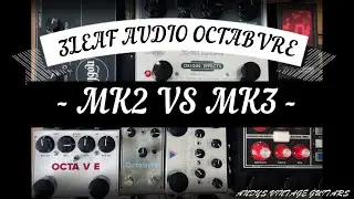 3 LEAF AUDIO OCTABVRE MK2 VS MK3 - Is this the best octave pedal ever made? - Andy's Vintage Guitars
