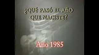 ¿Qué pasó el año que naciste? - Año 1985
