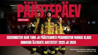 Pressikonverents: siseminister ja päästeameti peadirektor annavad ülevaate aastatest 2025 ja 2026