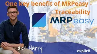 One key benefit of MRPeasy   Traceability