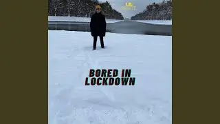 Bored In Lockdown (Instrumental Version)
