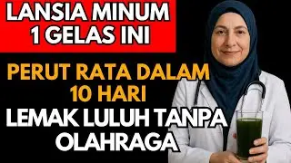 DOKTER BONGKAR! 1 GELAS INI Setiap Pagi Bisa RATAKAN PERUT & BAKAR LEMAK!!! Kesehatan Lansia