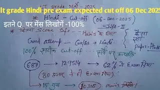 Lt grade Hindi paper analysis 06 dec 2025 shift 2/cut off for mains//good attempt safe score