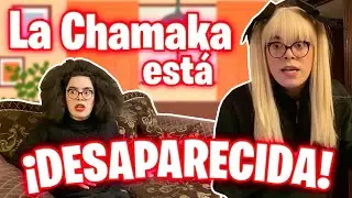 &iexcl;LA CHAMAKA ESTA DESAPARECIDA! 😱 l fontesjo