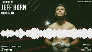 Episode 34 - Jeff Horn