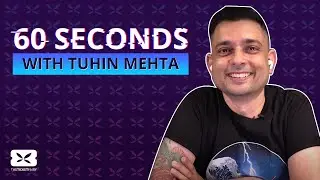 60 Seconds with Tuhin Mehta
