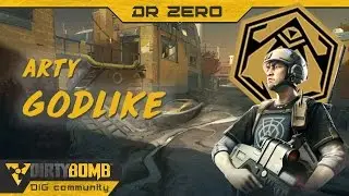 DIRTY BOMB | Godlike montage #1 | ARTY
