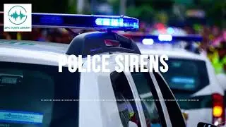 Police Siren Sound Effect No Copyright Ultimate Collection - [Epic Audio Library]