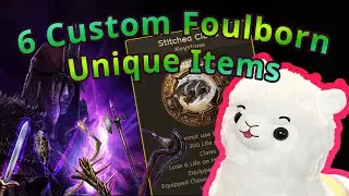 6 Custom New Foulborn Unique Items