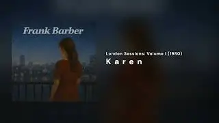 Frank Barber - Karen