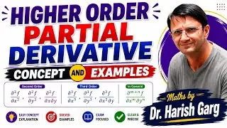 Higher Order Partial Derivatives | Concepts and Examples