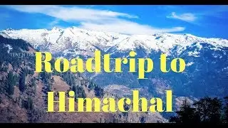 Incredible Himachal - Winter Roadtrip