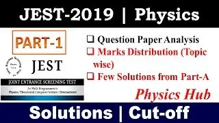 JEST 2019 Physics | Analysis, Cut-off, Solutions (Part-1)| Physics Hub