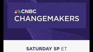 CNBC Changemakers Summit will air this Saturday at 5PM ET on CNBC
