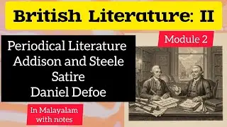 Periodical Literature Addison and Steele Satire Daniel Defoe in Malayalam #fyugp #britishliterature
