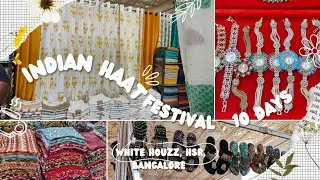 Rush !! Indian Haat festival , Art, cloth and lifestyle exhibition HSR , Bangalore #whitehouz