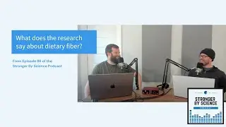 What does the research say about dietary fiber?