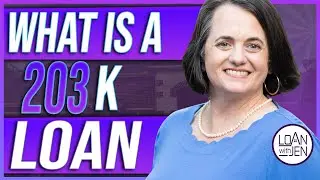 What Is A 203K Loan?