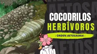 &iquest;Qu&eacute; son los AETOSAURIOS? - Los cocodrilos vegetarianos acorazados del Tri&aacute;sico
