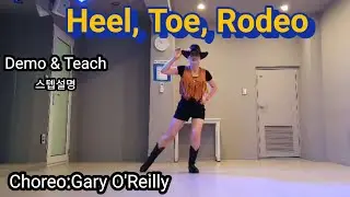 Heel, Toe, Rodeo Linedance/Choreo:Gary O'Reilly/Demo &Teach 스텝설명